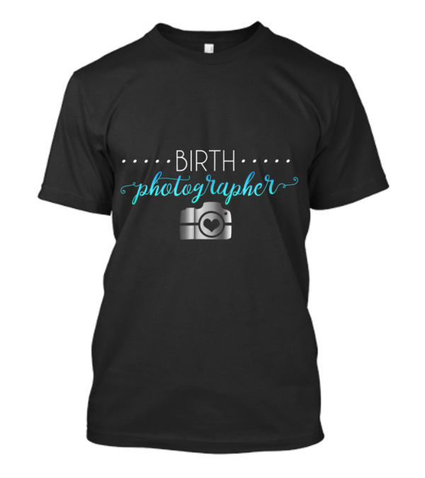 Birth Photographer Heart Camera T-Shirt