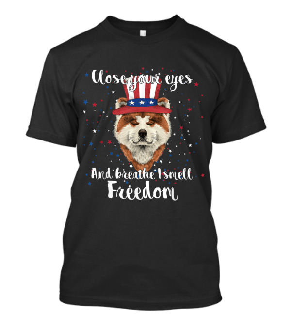 Close Your Eyes And Breathe I Smell Freedom American Flag Akita Dog T-Shirt