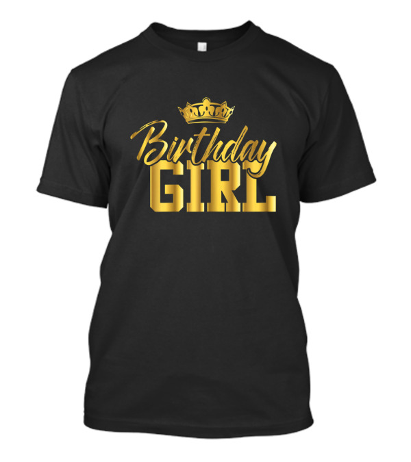 Birthday Girl Gold Crown Elegant Teen T-Shirt
