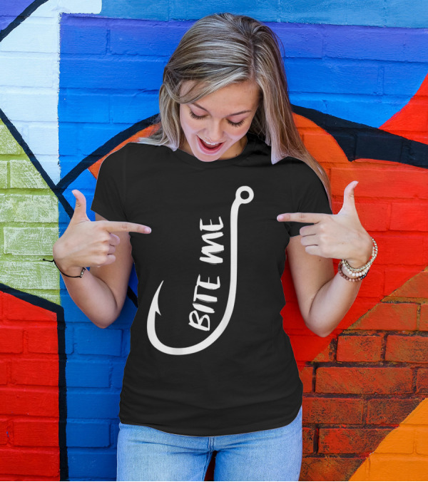 Bite Me Fishing Hook Humor Tee Fun T-Shirt