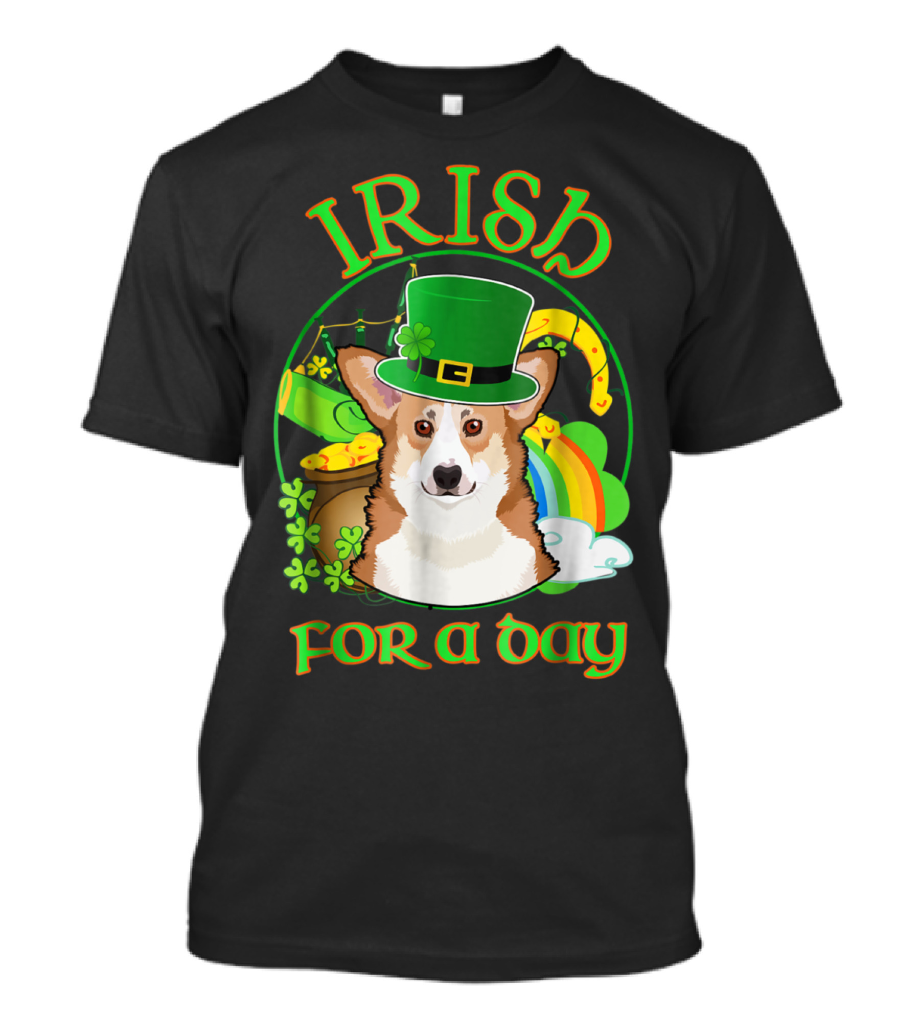 Irish For A Day Pembroke Welsh Corgi St Patrick's Celebration With Shamrocks And Rainbow T-Shirt