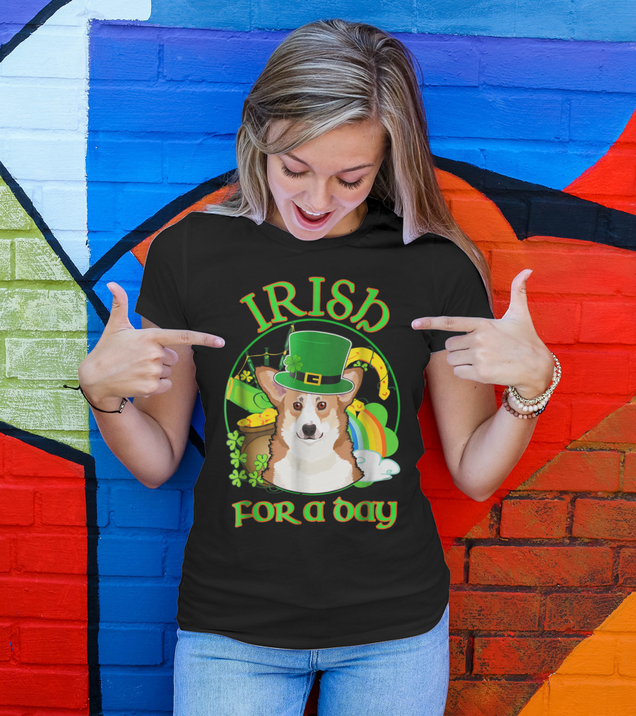 Irish For A Day Pembroke Welsh Corgi St Patrick's Celebration With Shamrocks And Rainbow T-Shirt