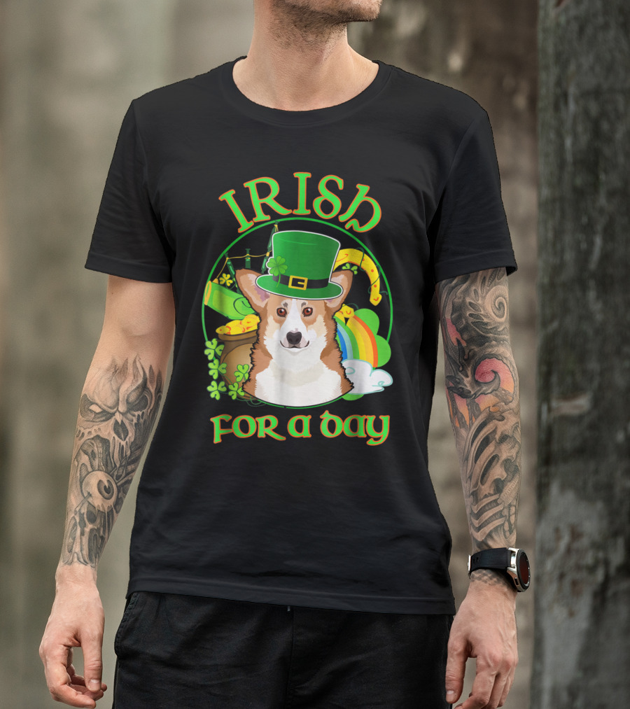 Irish For A Day Pembroke Welsh Corgi St Patrick's Celebration With Shamrocks And Rainbow T-Shirt