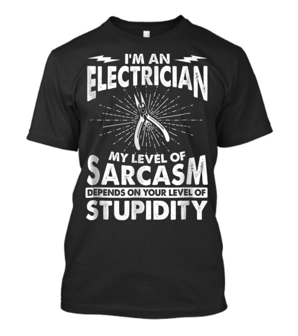 Electrician Sarcasm Stupidity Humor With Pliers And Lightning Bolts T-Shirt