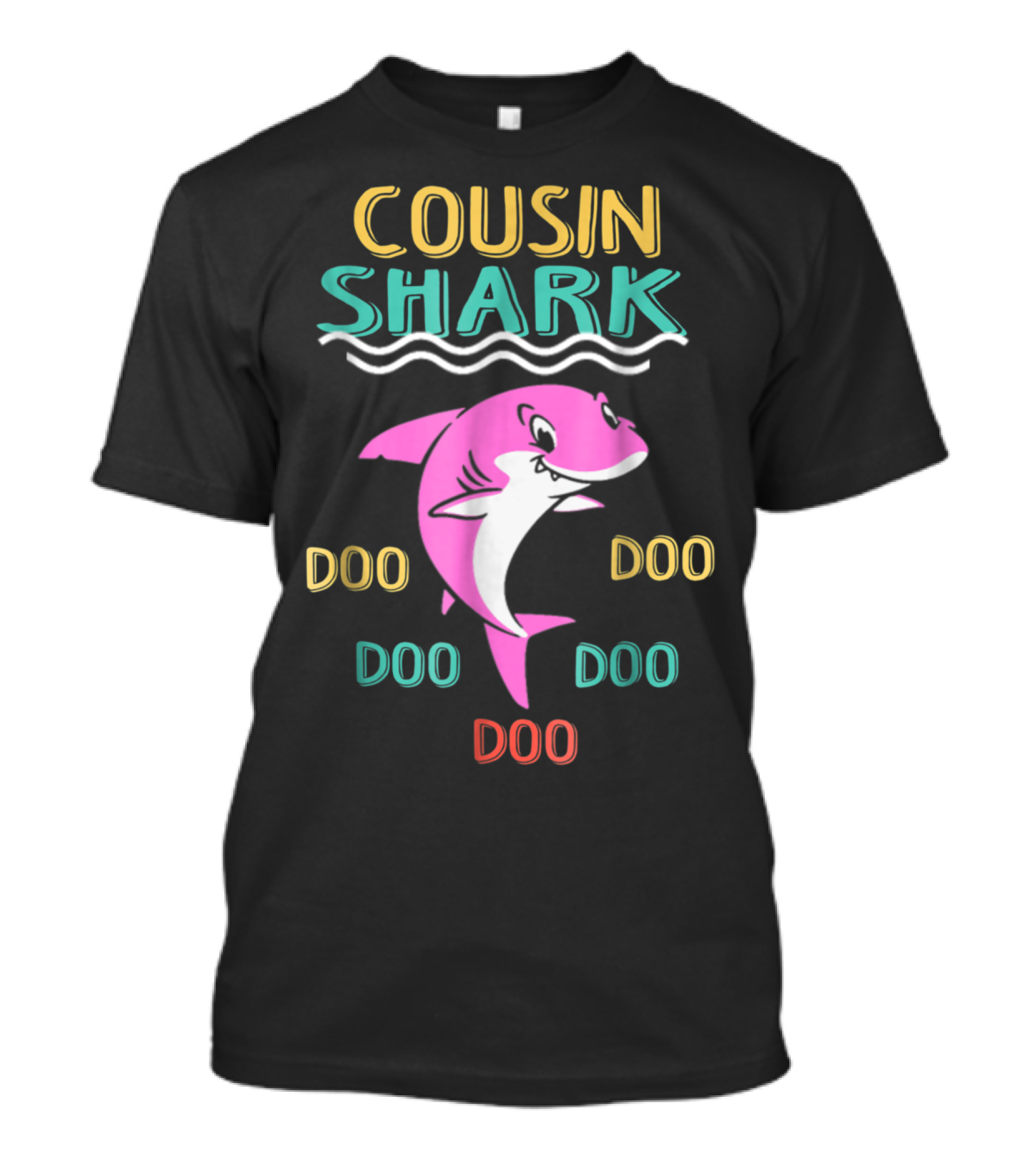 COUSIN Shark Doo Doo Pink Cartoon Birthday Women Men T-Shirt