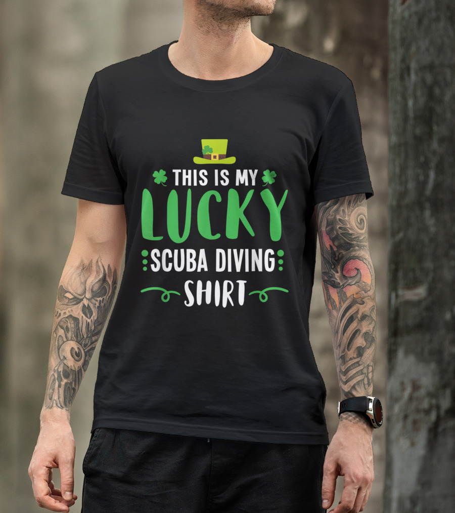 This Is My Lucky Scuba Diving Shirt St Patricks Irish T-Shirt