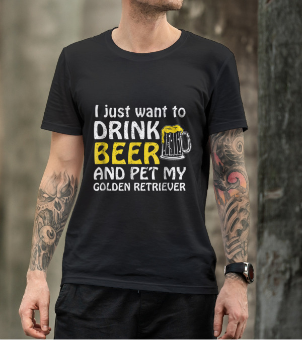 I Just Want To Drink Beer And Pet My Golden Retriever Beer Mug T-Shirt