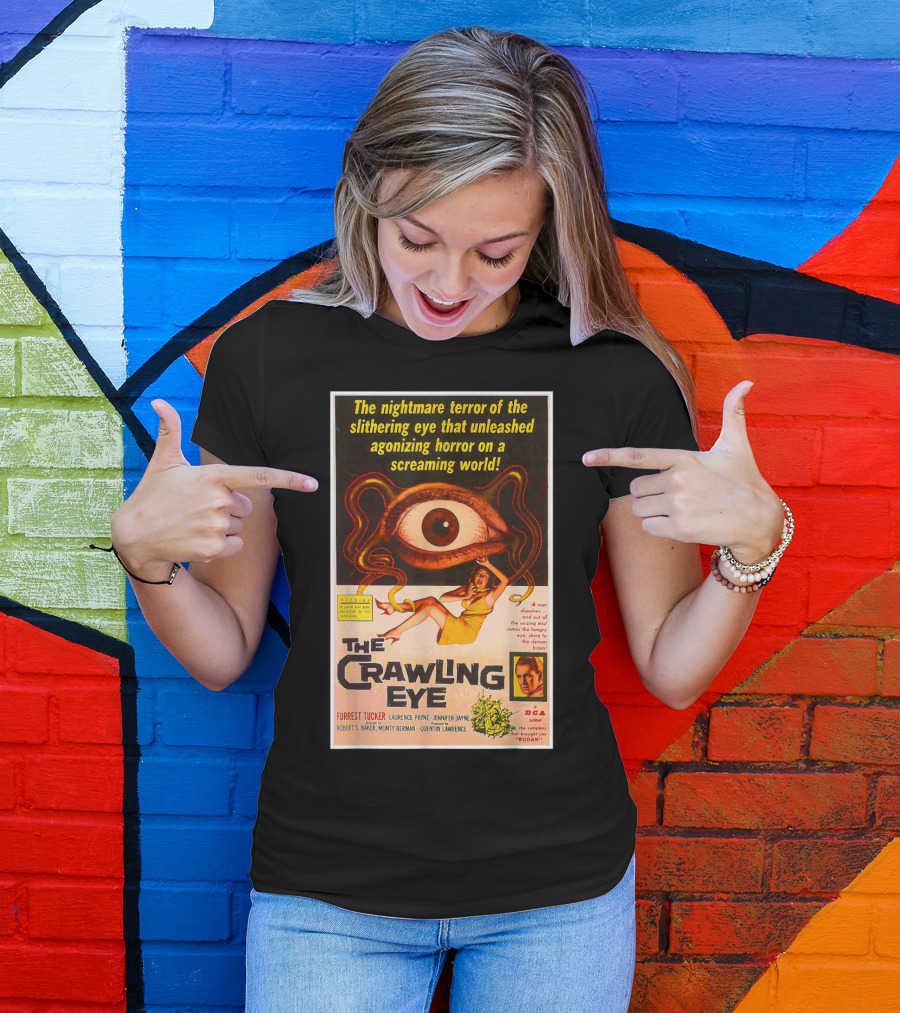 The Crawling Eye Nightmare Terror Of The Slithering Eye With Forrest Tucker T-Shirt