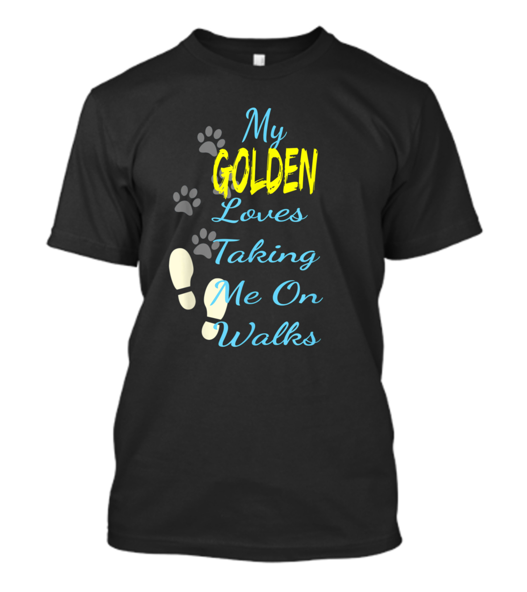 My Golden Loves Taking Me On Walks Golden Retriever Dog Lovers T-Shirt