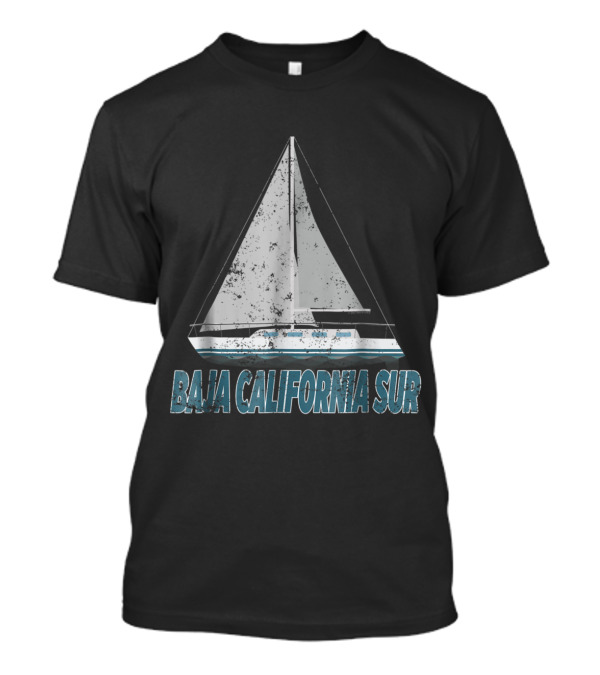 Baja California Sur Sailing Adventure Boating First Mate Mexic T-Shirt