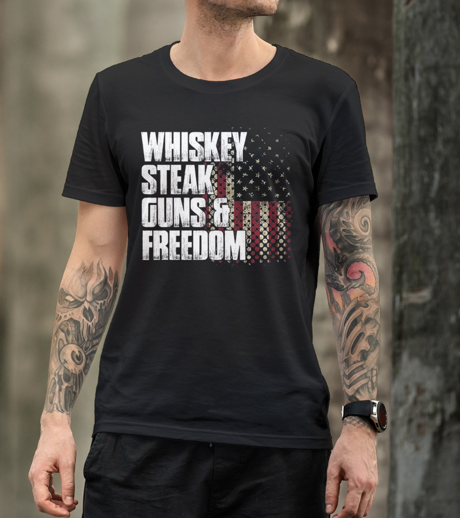 Whiskey Steak Guns And Freedom Patriotic American Flag T-Shirt
