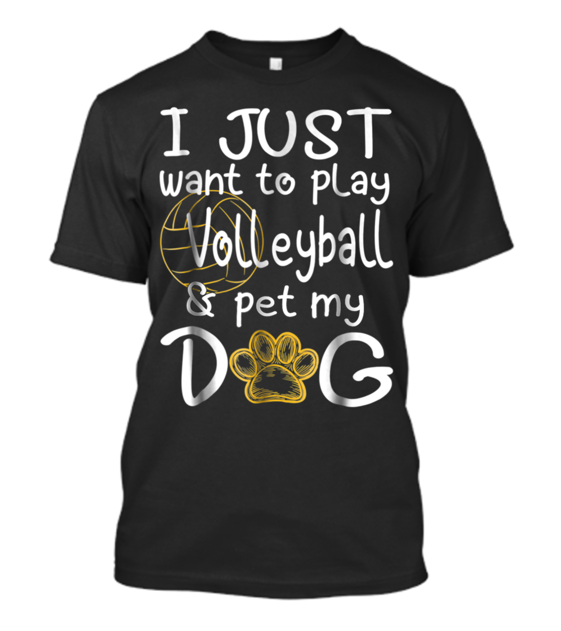 I Just Want To Play Volleyball And Pet My Dog With Volleyball And Paw Prints T-Shirt