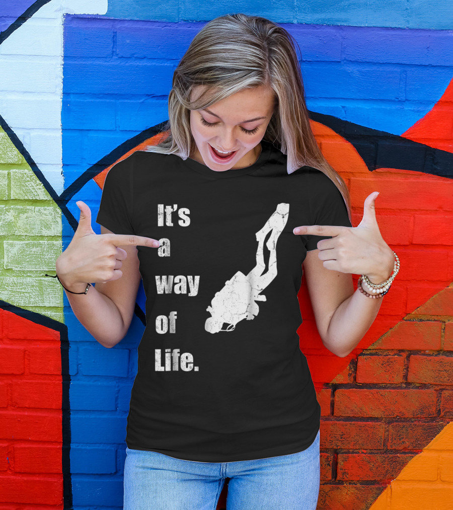 It's A Way Of Life Scuba Diving Enthusiast Diver T-Shirt
