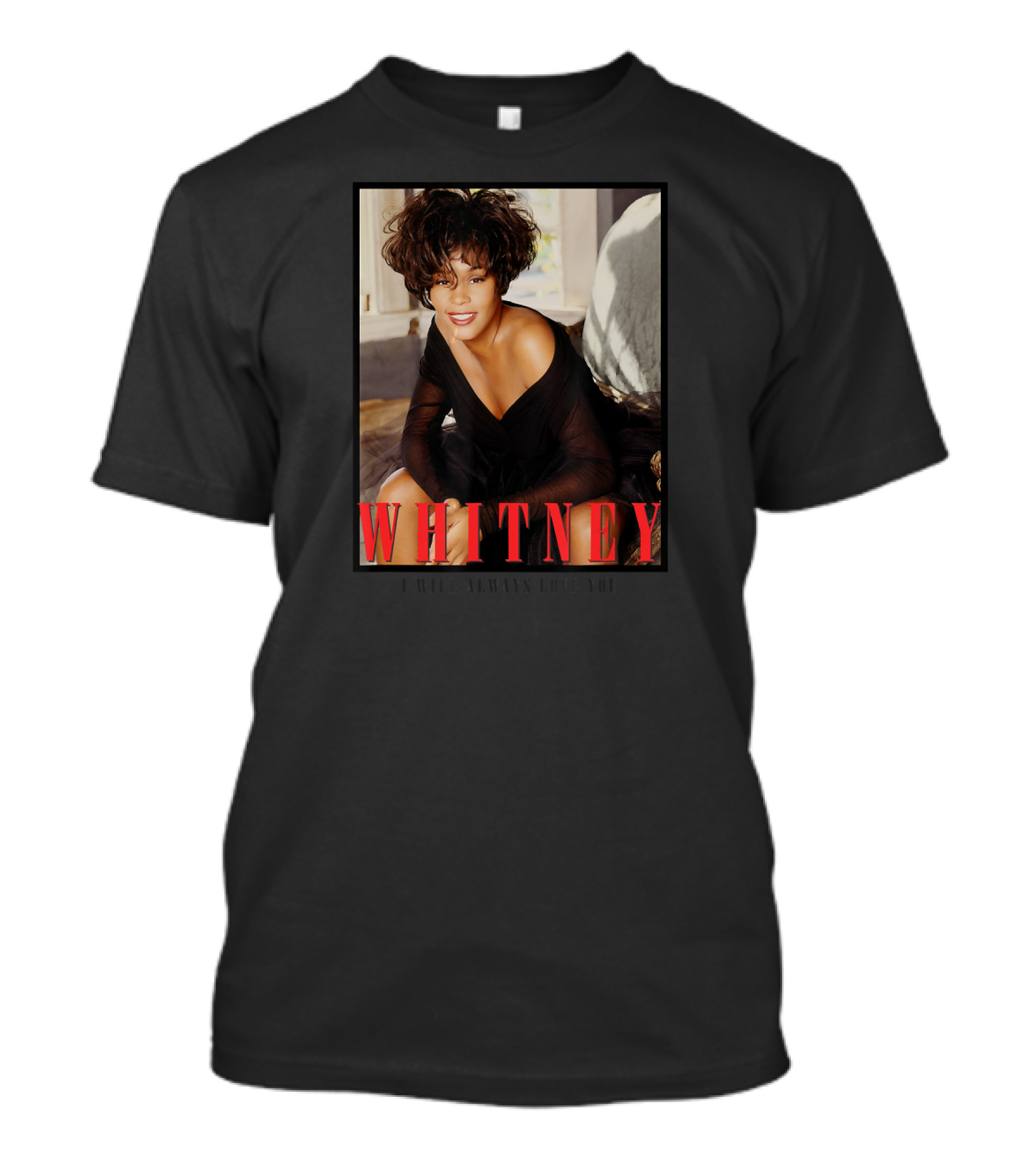 Whitney Houston Always Love You T-Shirt