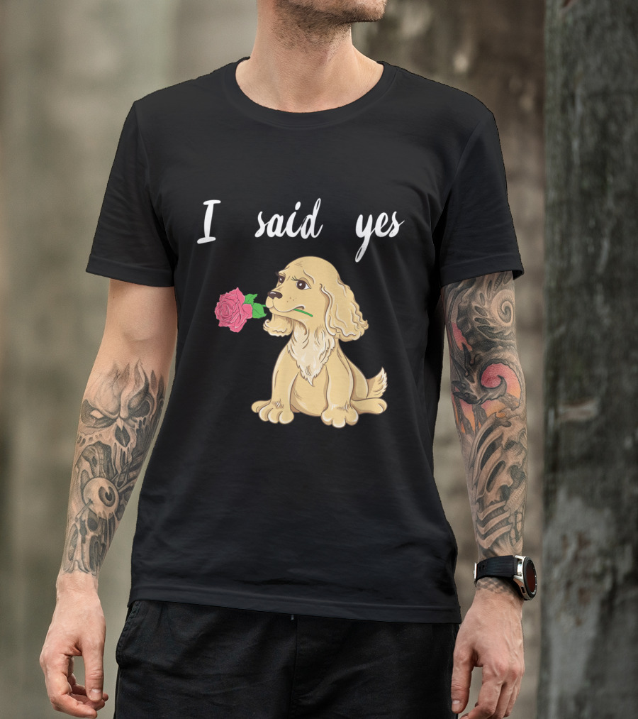 Engagement Announcement I Said Yes Golden Retriever Rose T-Shirt