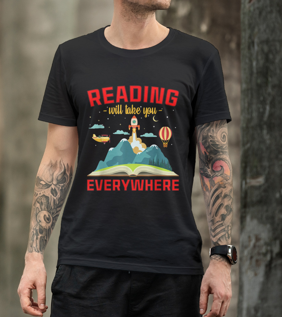 Reading Will Take You Everywhere Book Adventures With Rocket And Balloon T-Shirt