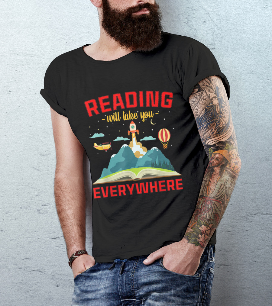 Reading Will Take You Everywhere Book Adventures With Rocket And Balloon T-Shirt