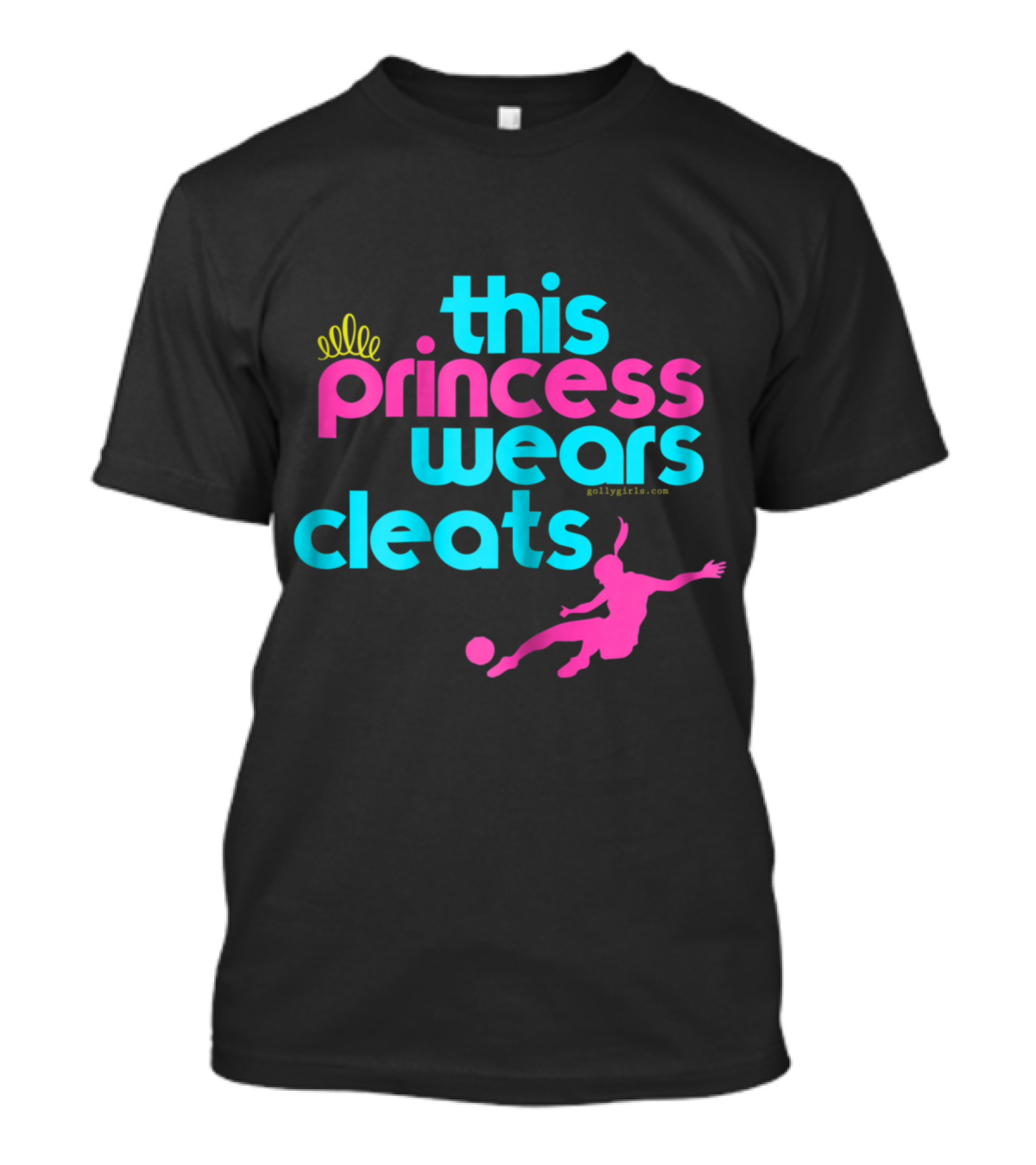 Golly Girls This Princess Wears Cleats Soccer Silhouette Bold Typography T-Shirt