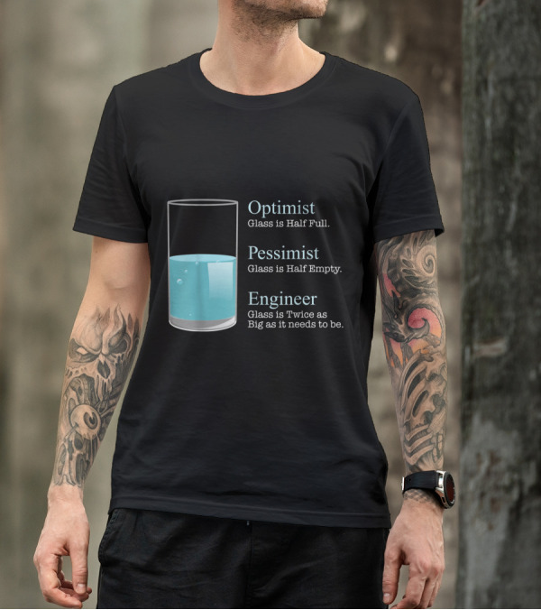 Optimist Pessimist Engineer Glass Half Full Empty Twice Big T-Shirt