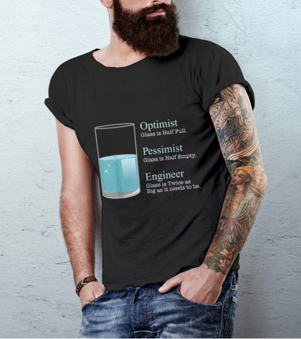 Optimist Pessimist Engineer Glass Half Full Empty Twice Big T-Shirt