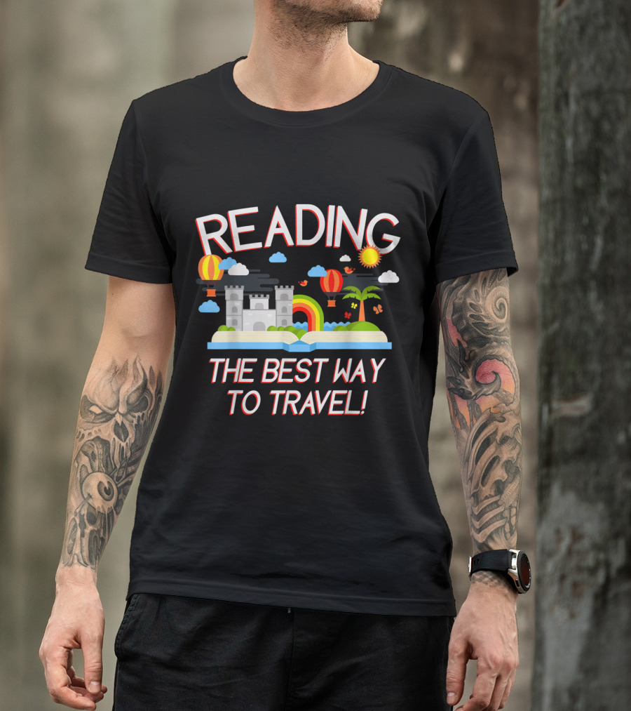 Reading Adventure Through Castles And Rainbows Hot Air Balloons The Best Way To Travel T-Shirt