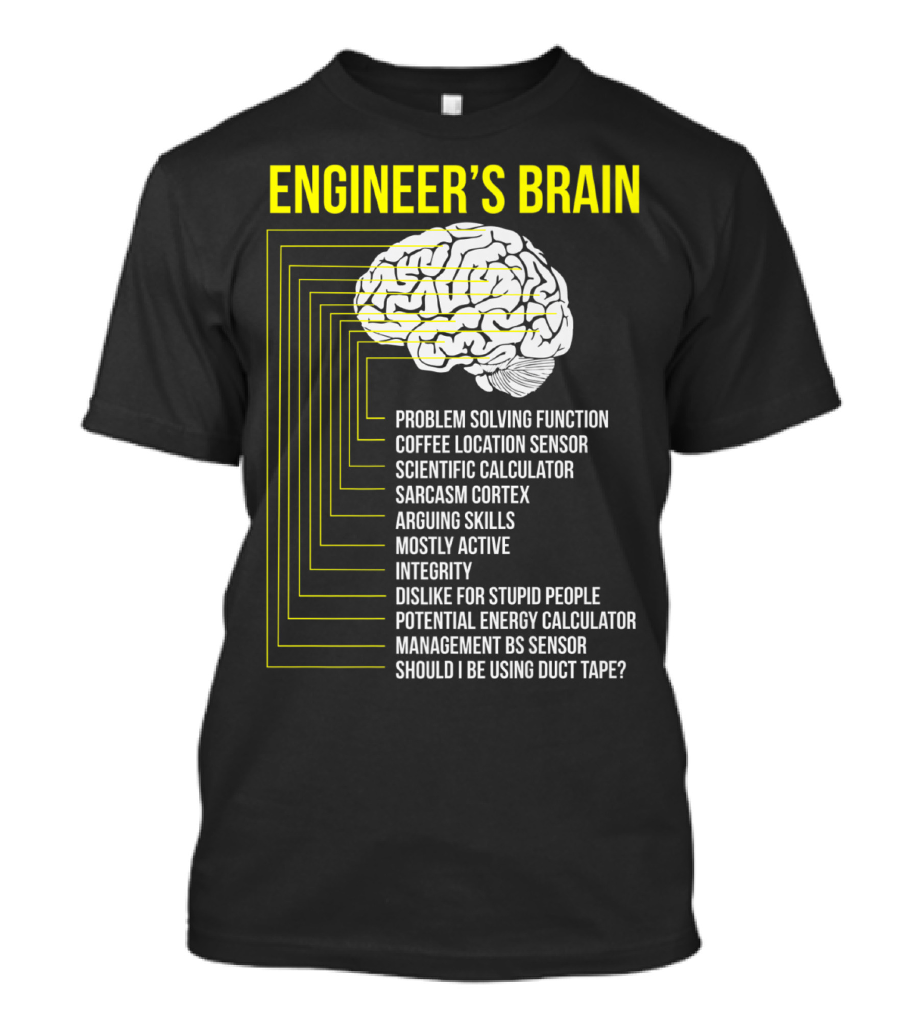 Engineer's Brain Problem Solving Sarcasm Skills Coffee Sensor Duct Tape Dislike For Stupid People T-Shirt