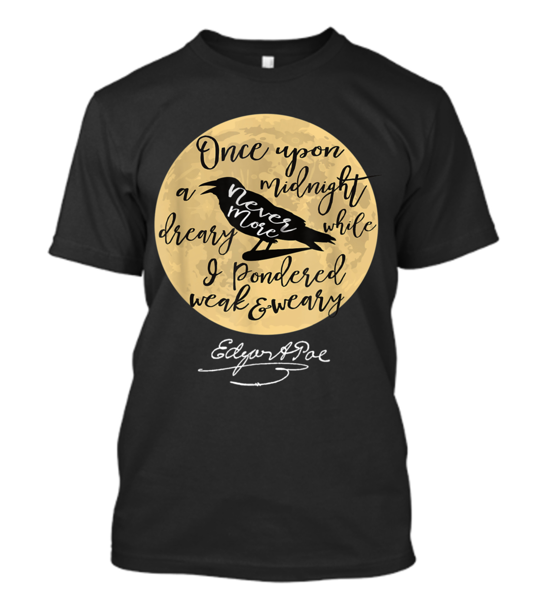 Once Upon Midnight Dreary Nevermore Edgar Allan Poe Raven Moon T-Shirt