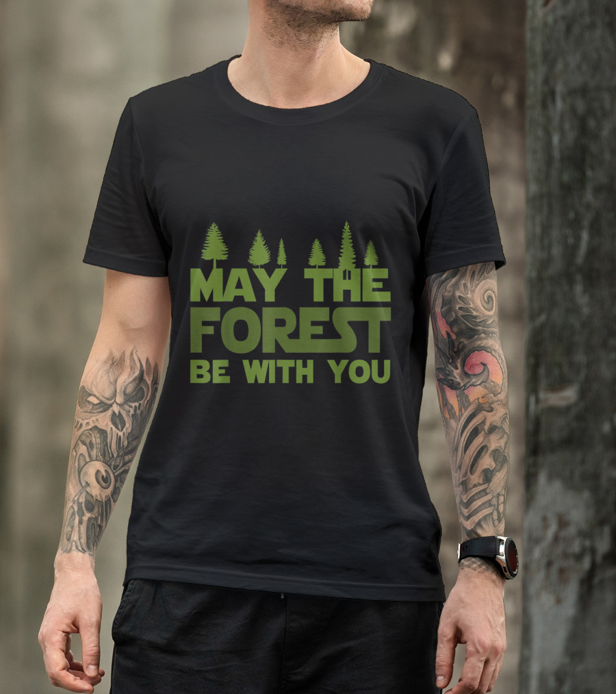May The Forest Be With You Funny Hiking Forest Happy T-Shirt