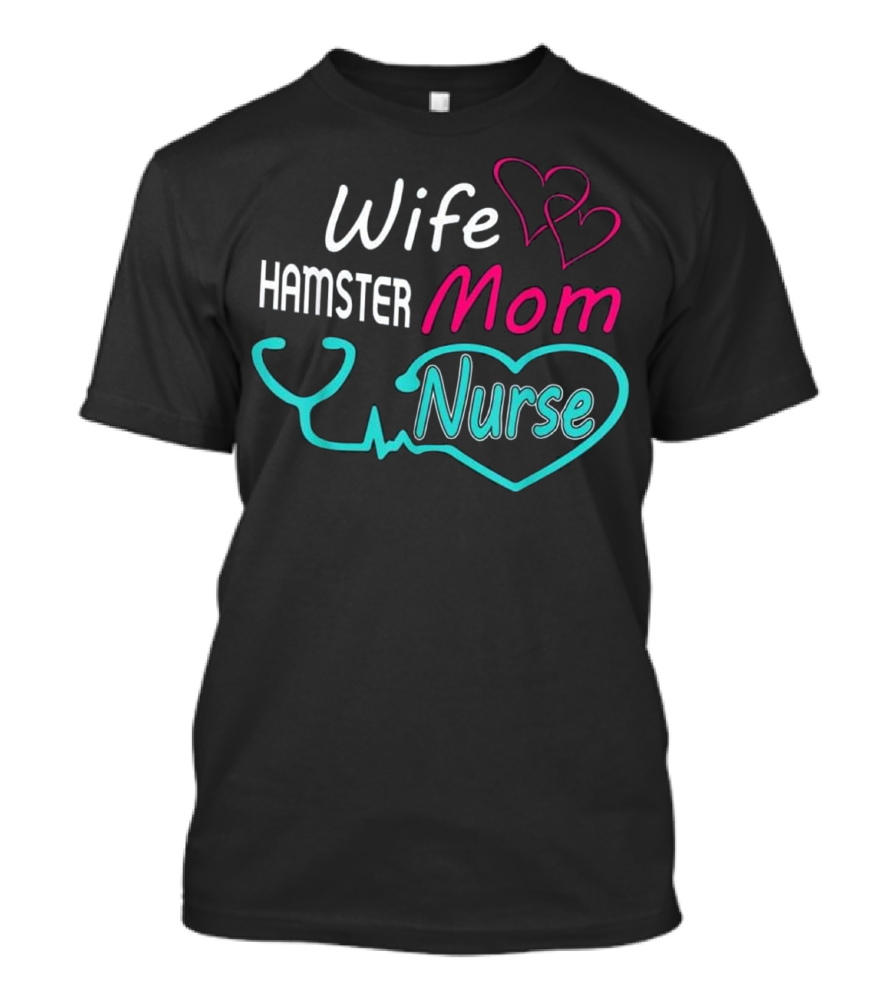 Wife Hamster Mom Nurse With Heart Icons And Stethoscope T-Shirt