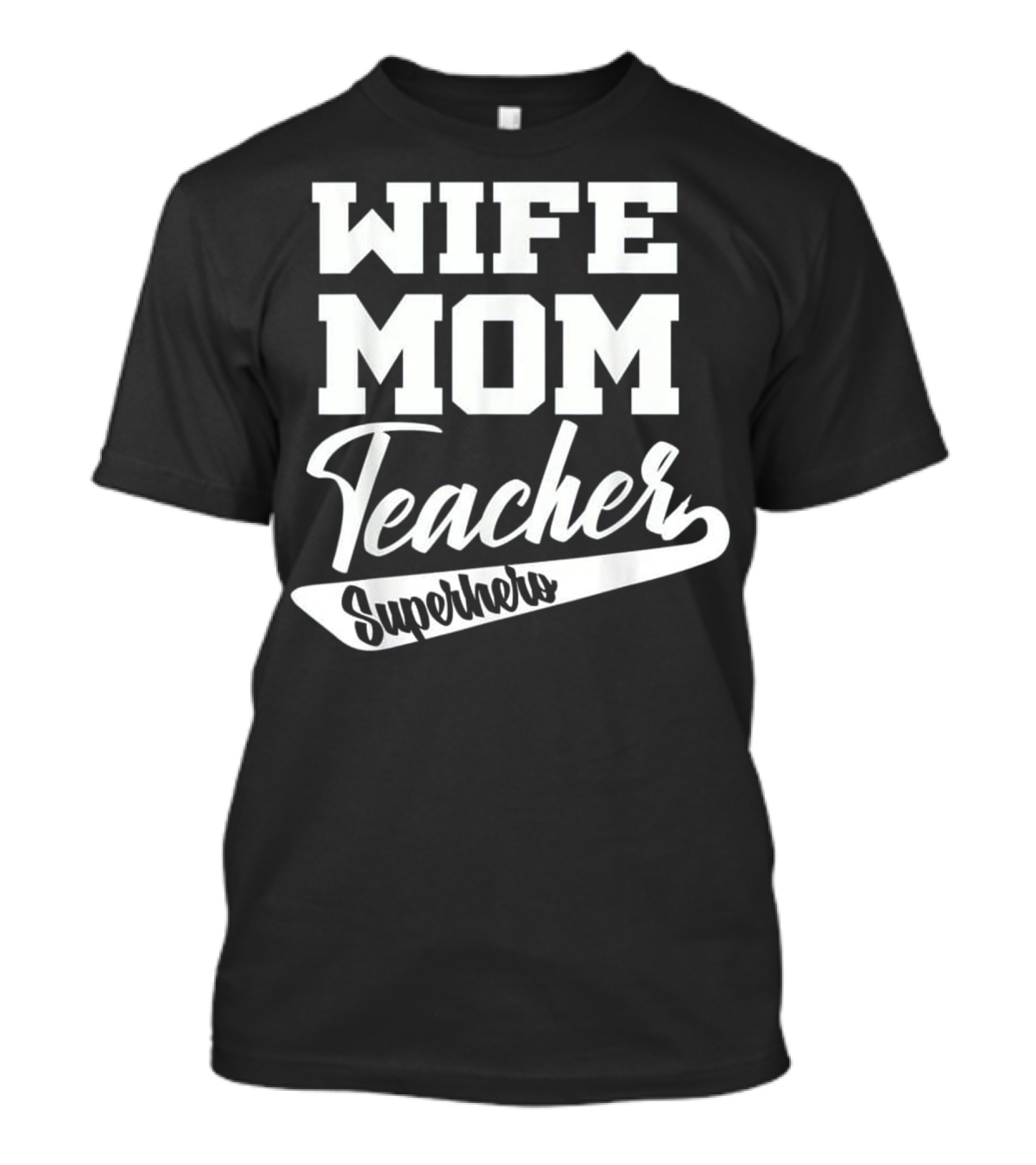 Wife Mom Teacher Superhero Bold Black T-Shirt