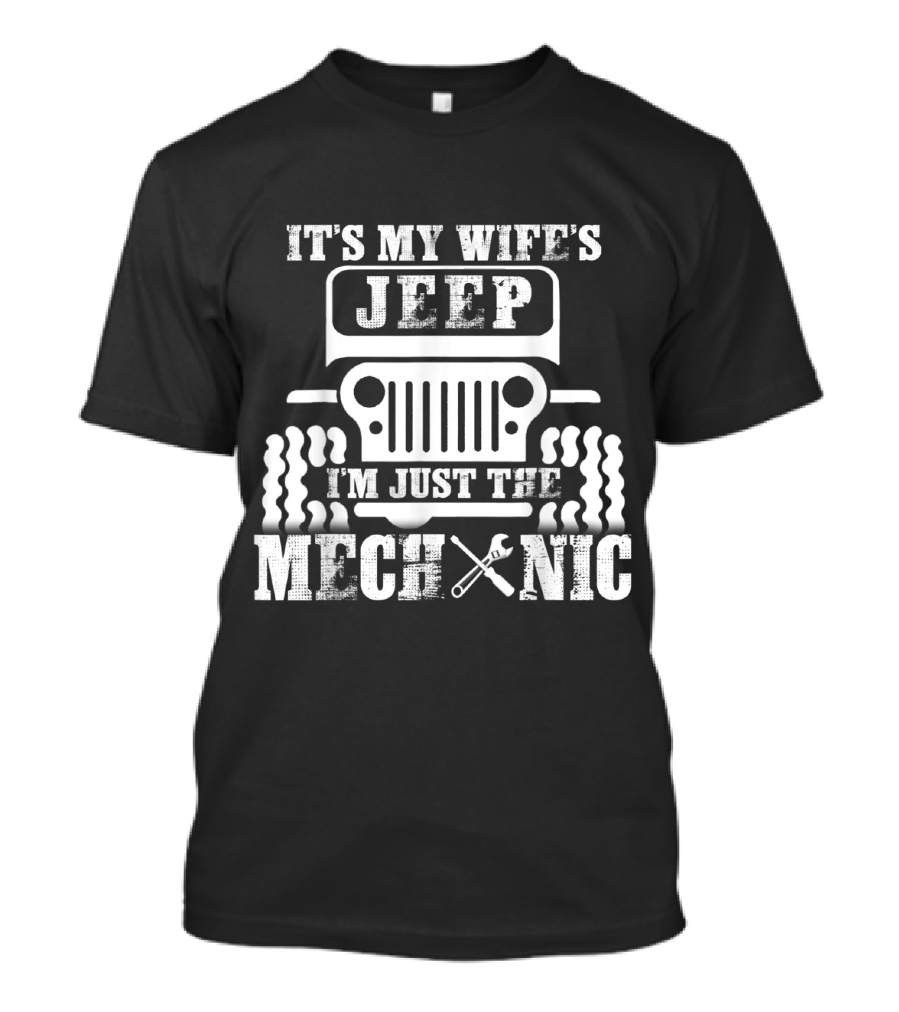 It's My Wife's Jeep I'm Just The Mechanic Jeep Grill Wrench T-Shirt