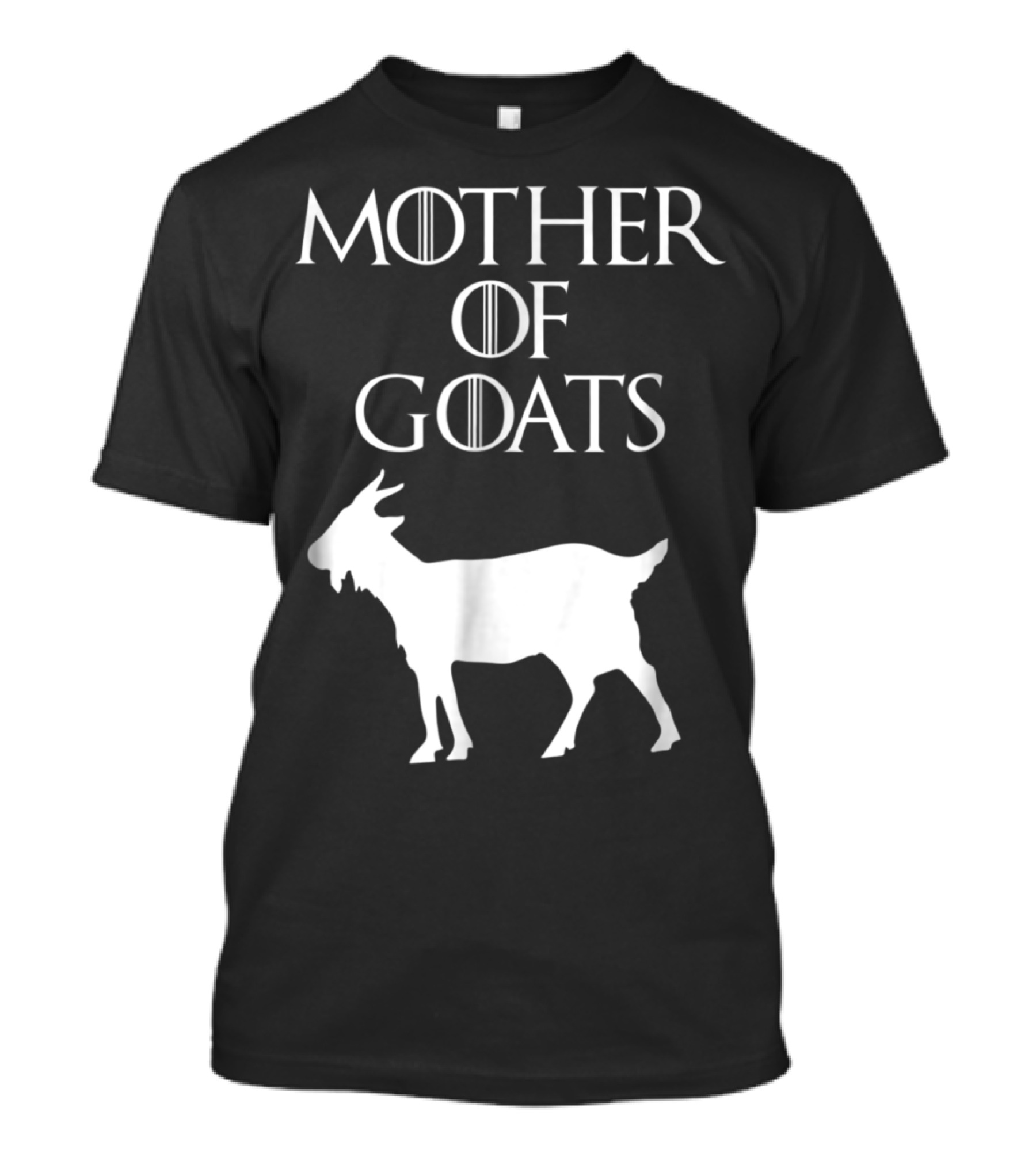 Mother Of Goats Parody Graphic With Iconic Font Style And White Goat T-Shirt