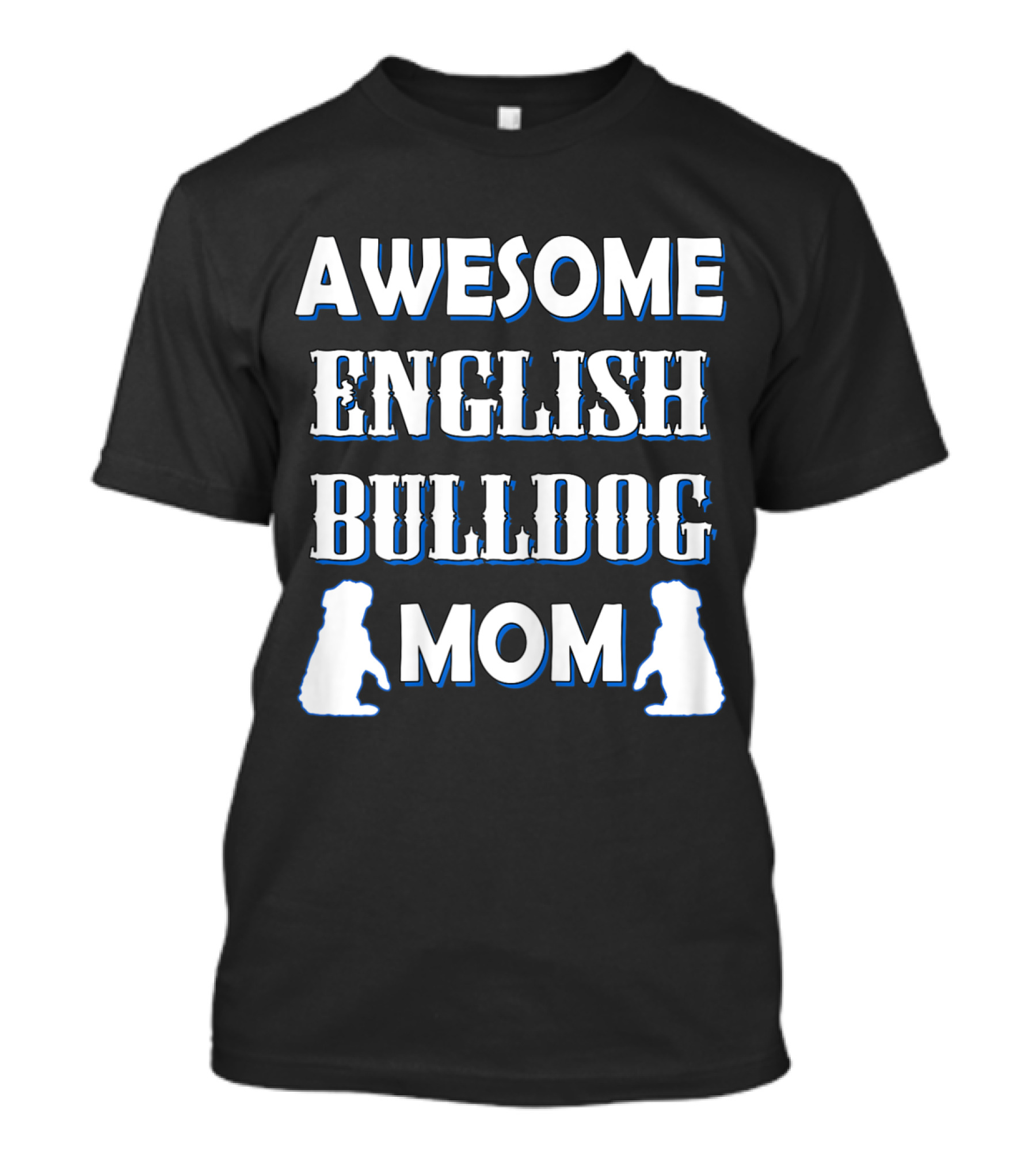 Awesome English Bulldog Mom With Silhouette Dogs T-Shirt