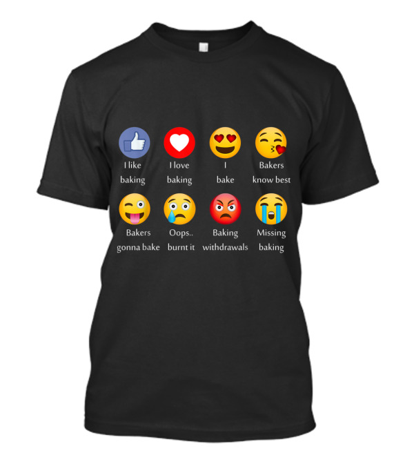Baking Humor: I Like Love Baking Fun Emoji Expressions Emoti T-Shirt