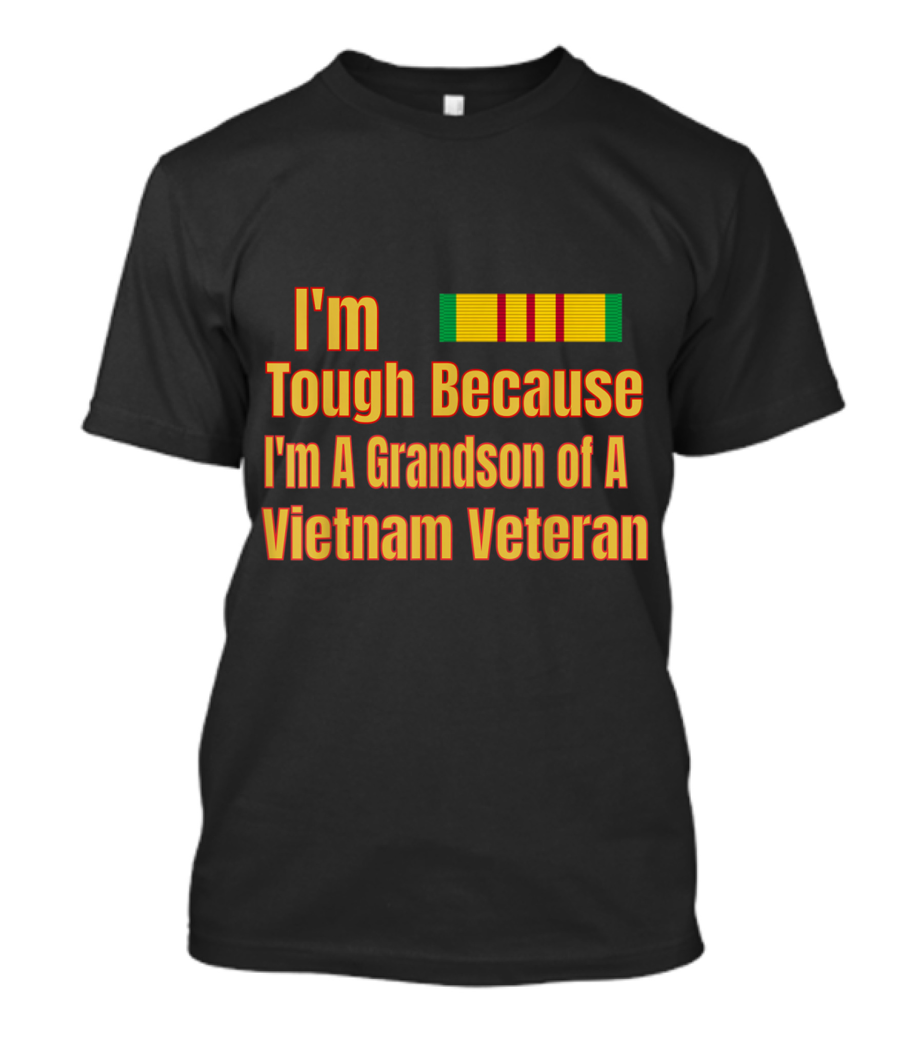 I'm Tough Because I'm A Grandson Of A Vietnam Veteran With Service Ribbon T-Shirt