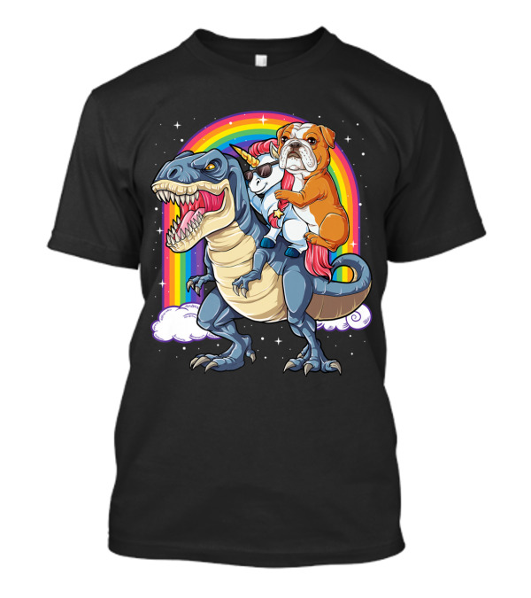 English Bulldog Riding Unicorn On Dinosaur With Rainbow In Background T-Shirt