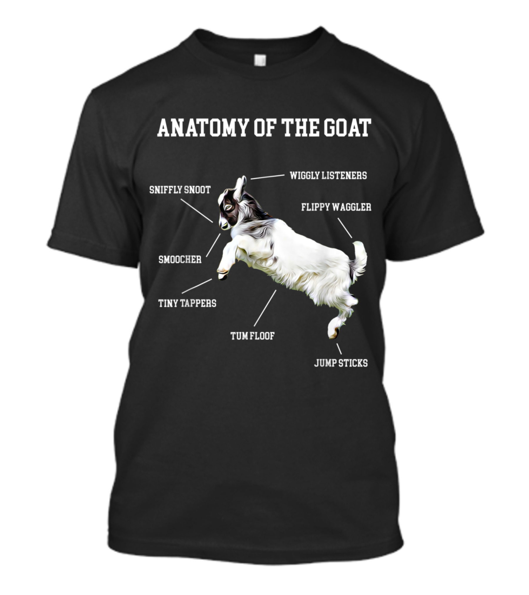 Anatomy Of The Goat Cute Animal Diagram Sniffy Snoot Wiggly Listeners Flippy Waggler Jump Sticks T-Shirt