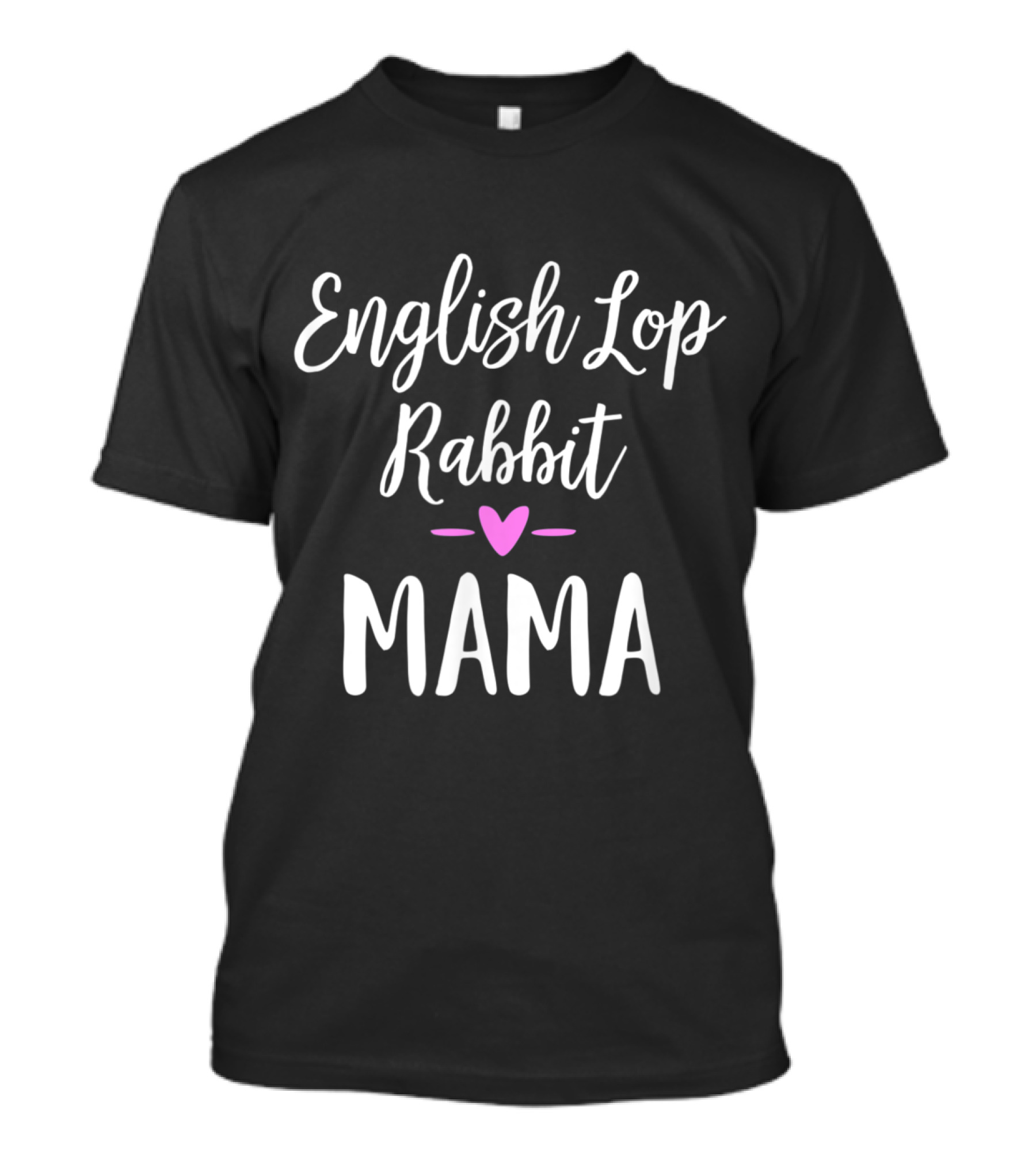 English Lop Rabbit Mama Heart T-Shirt