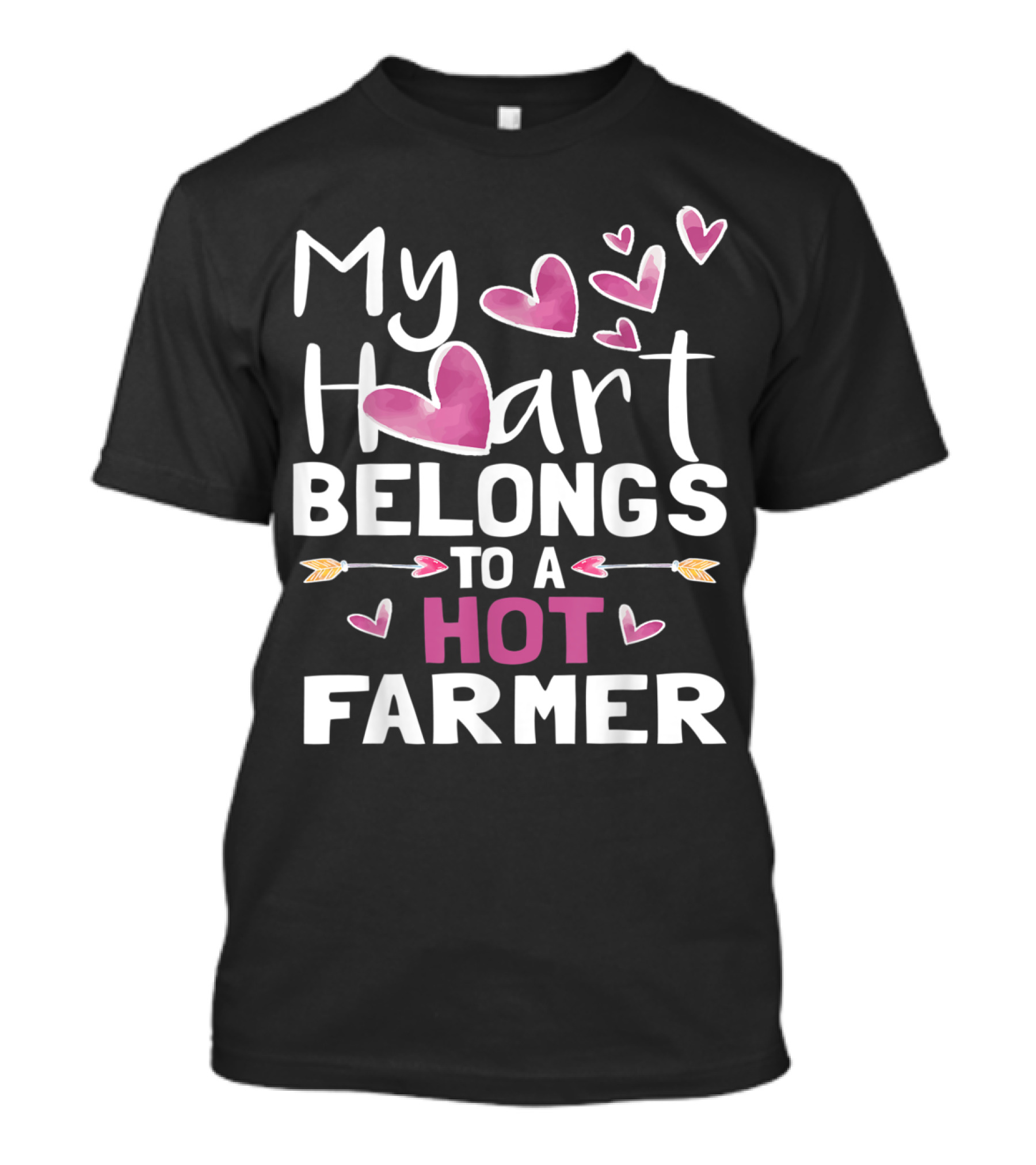 My Heart Belongs To A Hot Farmer With Pink Heart And Arrow Accents T-Shirt