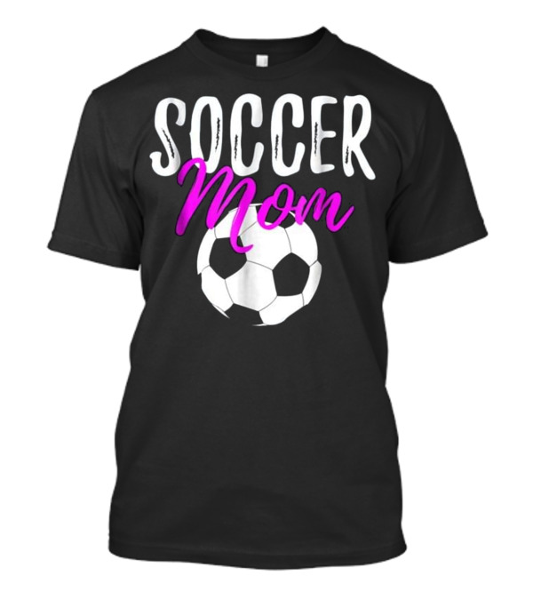 Soccer Mom Funny With Bold Pink Text Soccer Ball T-Shirt