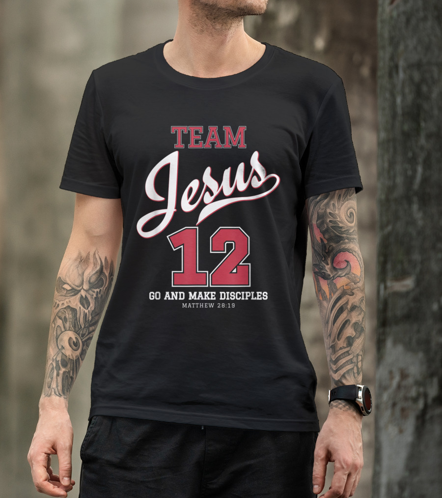 Team Jesus 12 Go And Make Disciples Matthew 28:19 Baseball T-Shirt