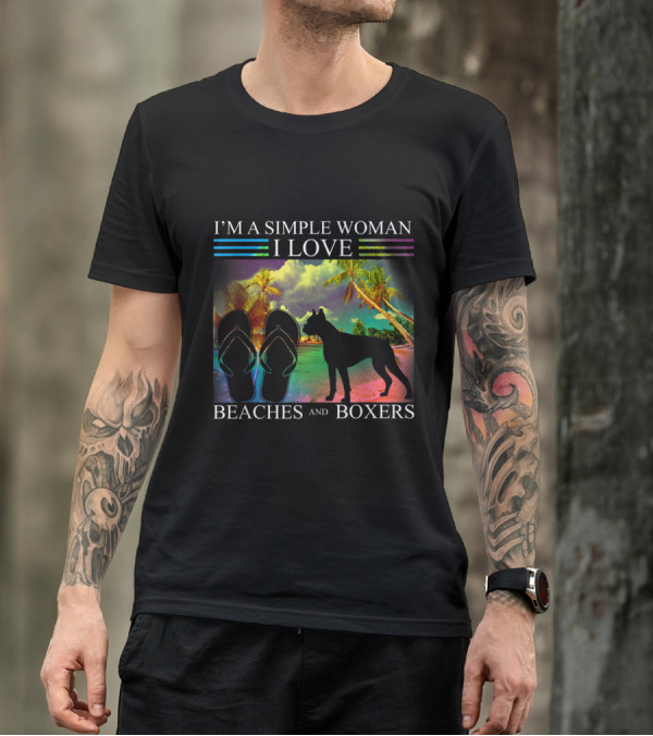 I'm A Simple Woman I Love Beaches And Boxers T-Shirt