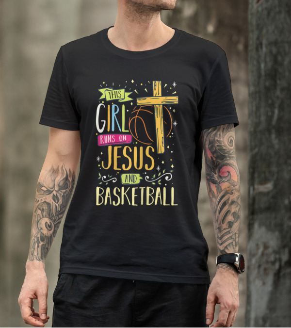 This Girl Runs On Jesus And Basketball T-Shirt