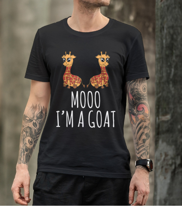 Mooo I'm A Goat Funny Giraffe Animal Lover T-Shirt