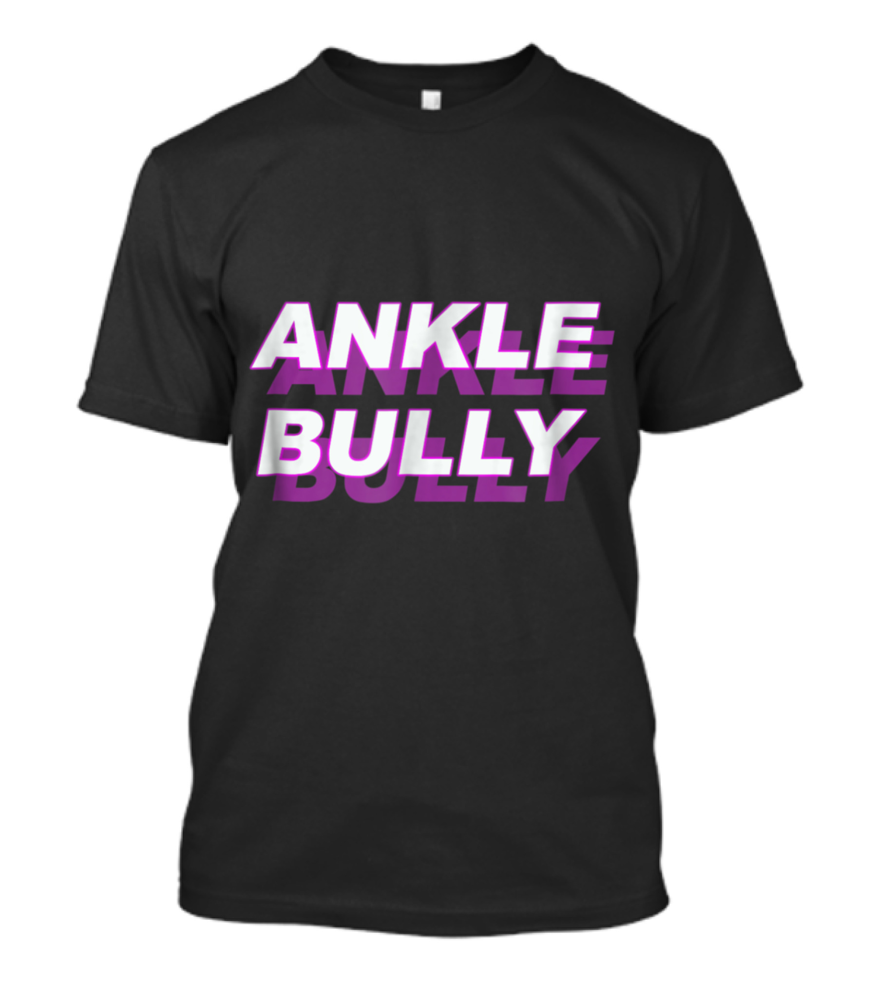ANKLE BULLY BASKETBALL T-Shirt