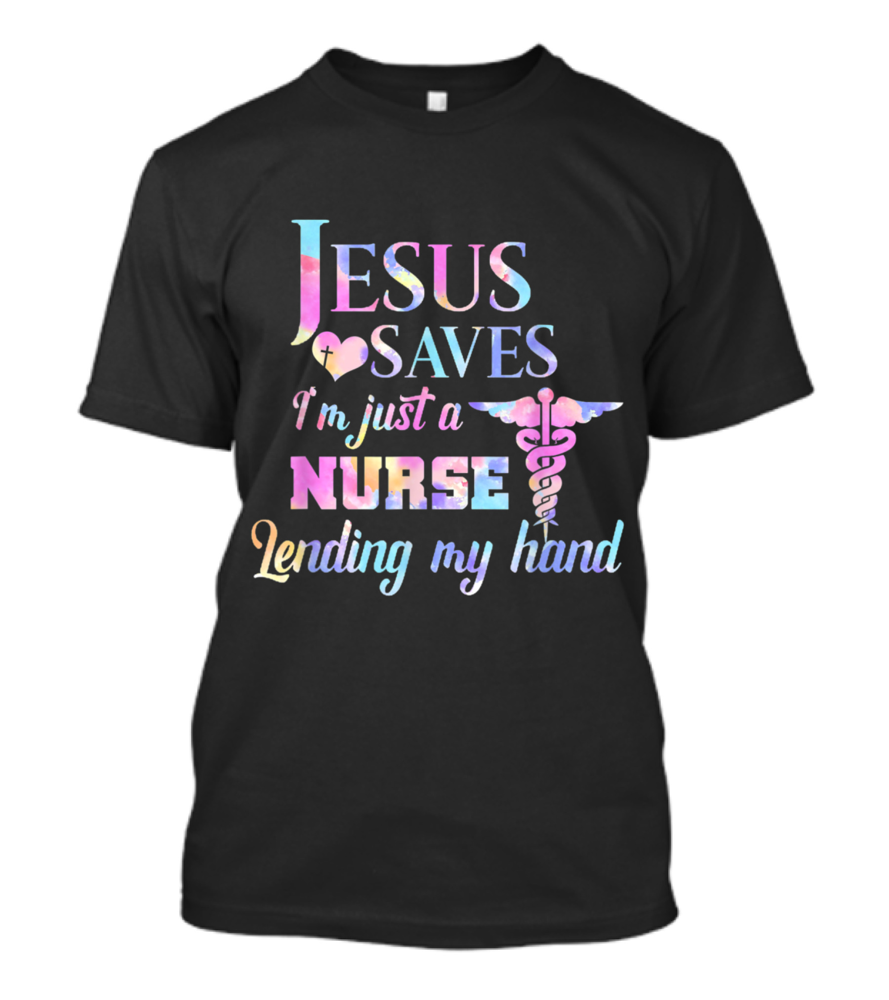 Jesus Saves Heart Symbol Nurse Caduceus I'm Just Lending My Hand T-Shirt