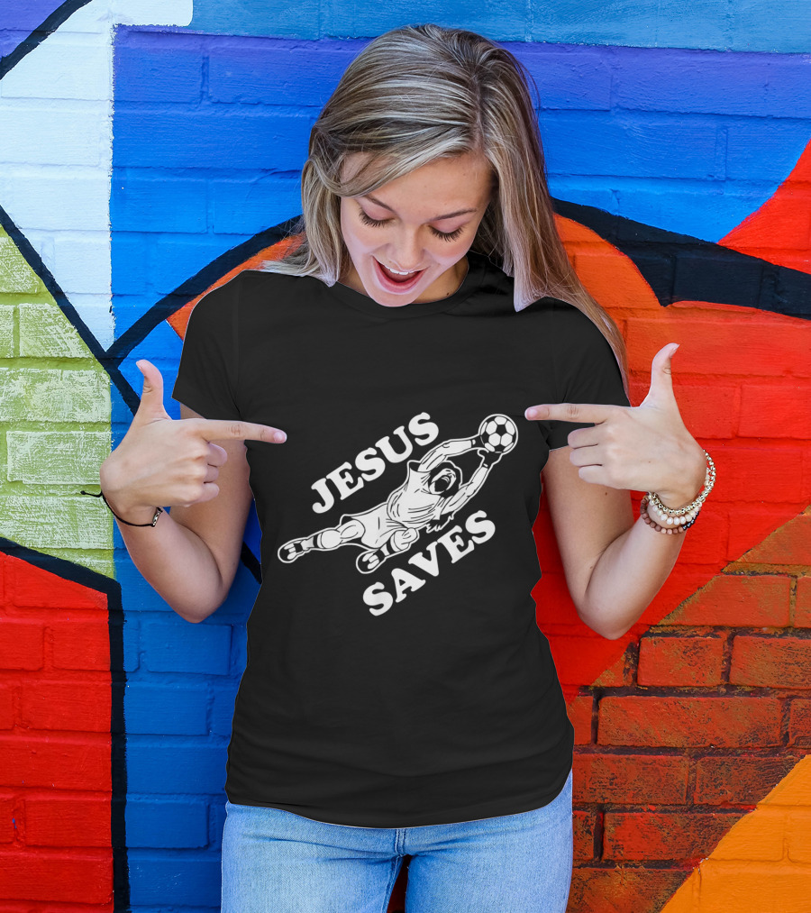 JESUS SAVES Soccer Goalie Football Catch T-Shirt