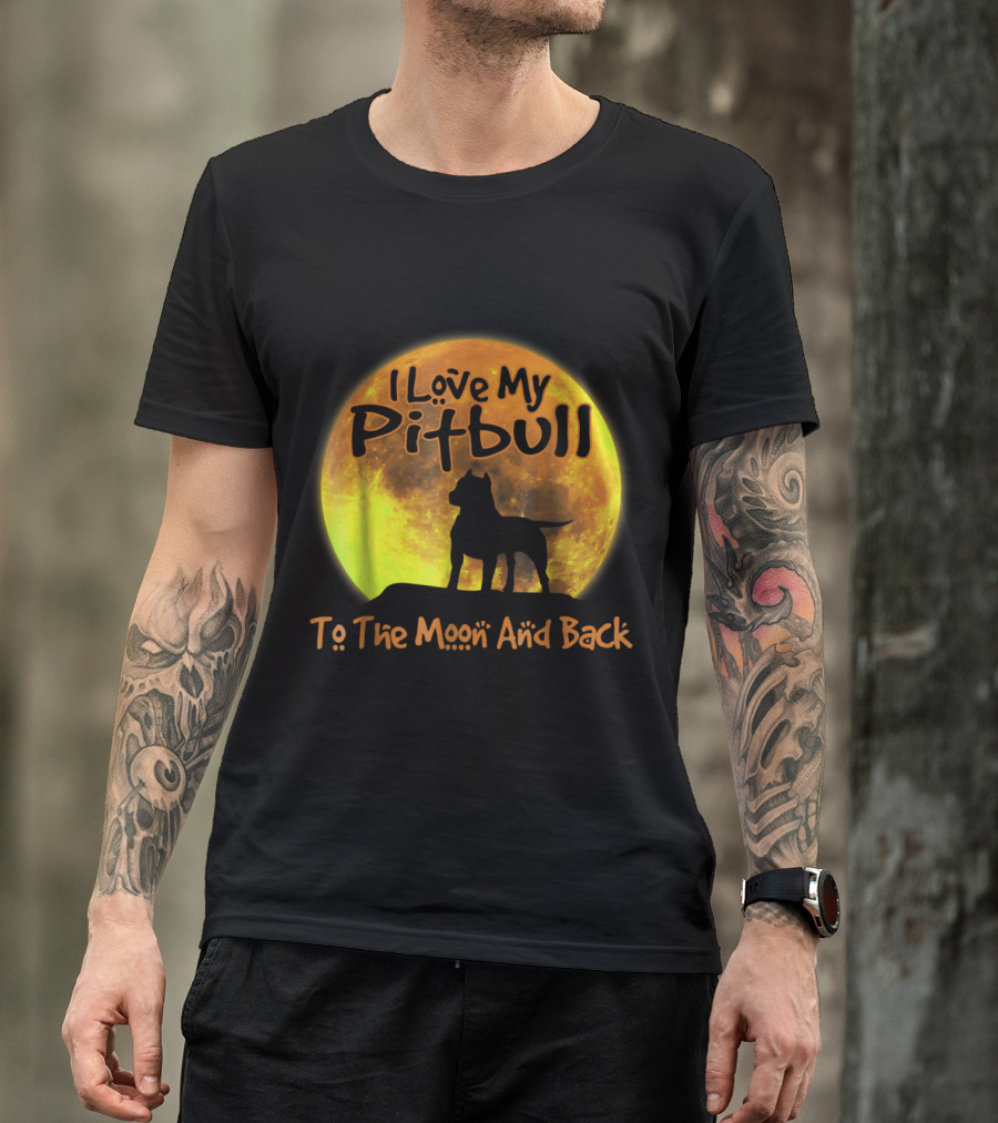 I Love My Pitbull To The Moon And Back T-Shirt
