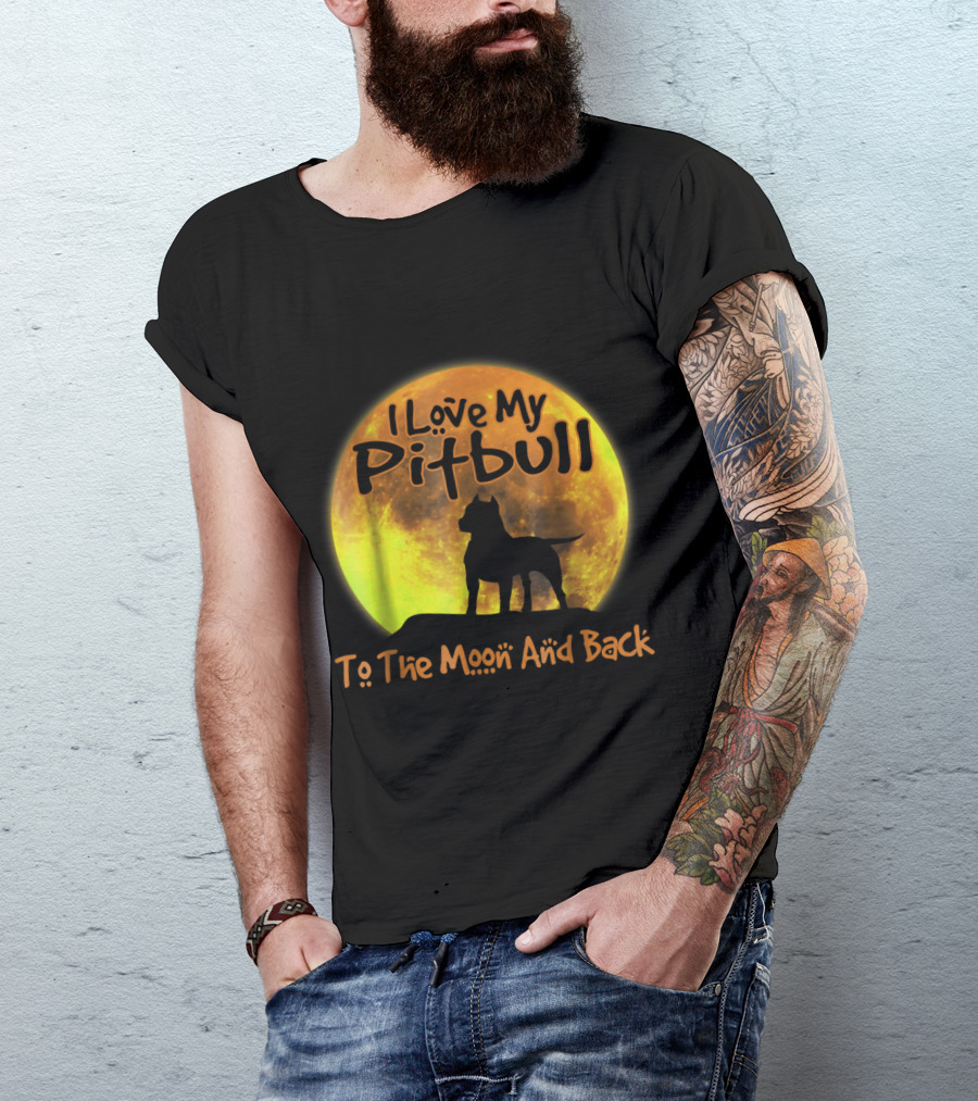 I Love My Pitbull To The Moon And Back T-Shirt