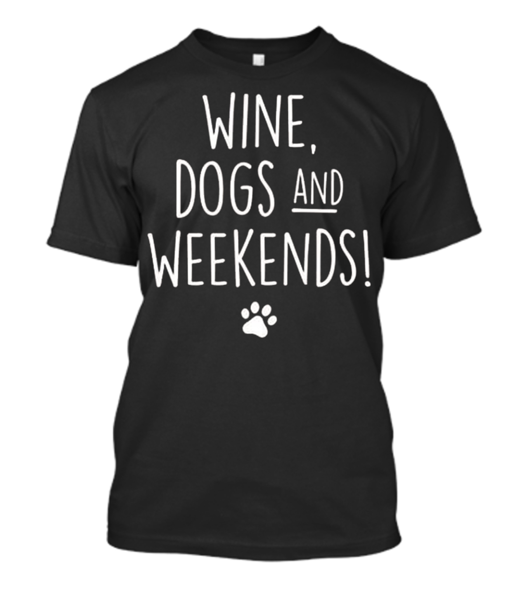 Wine Dogs And Weekends Paw Prints T-Shirt